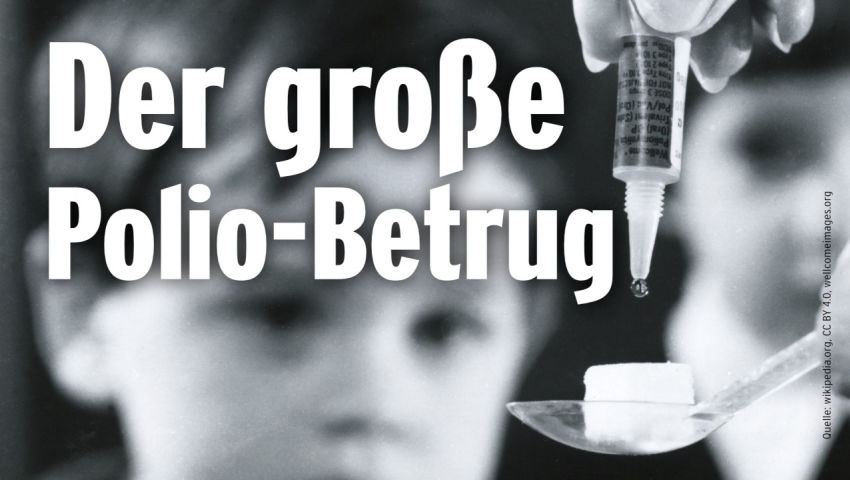 Der große Polio-Betrug – damals wie auch heute!