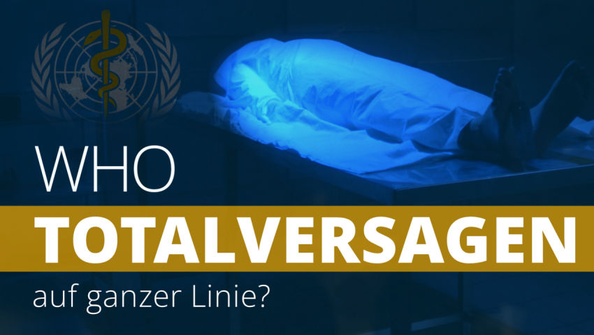 WHO – Totalversagen auf ganzer Linie?