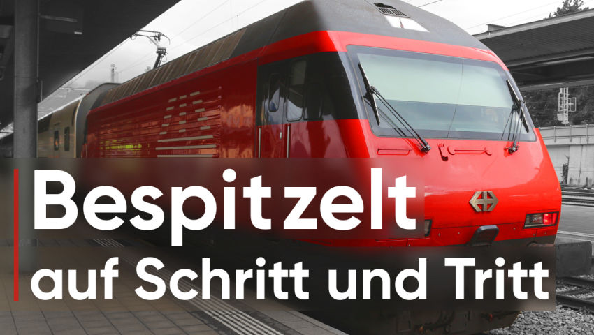 SBB im Überwachungswahn?