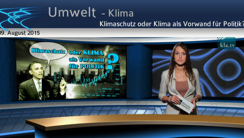 Klimaschutz oder Klima als Vorwand für Politik?