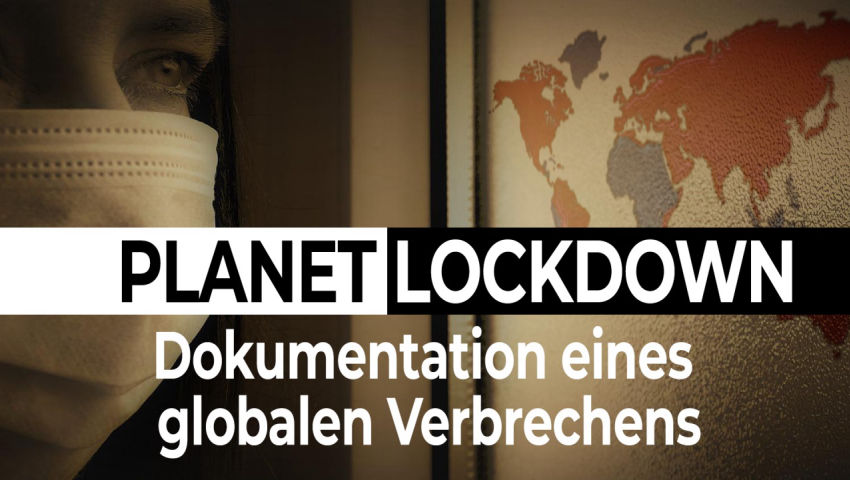 PlanetLockdown: Dokumentation eines globalen Verbrechens