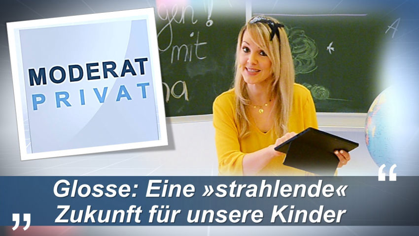 Glosse: Eine „strahlende“ Zukunft für unsere Kinder