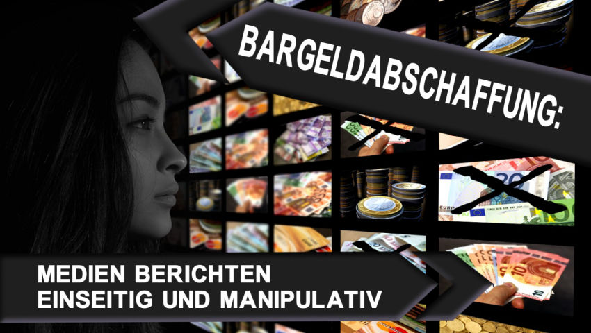 Bargeldabschaffung: Medien berichten einseitig und manipulativ