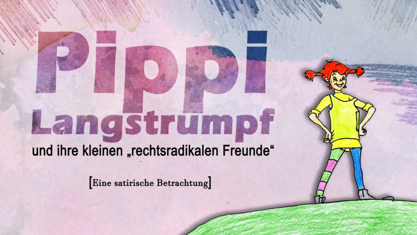 Pippi Langstrumpf und ihre kleinen „rechtsradikalen Freunde“ – Eine satirische Betrachtung