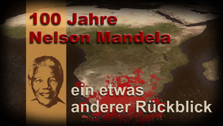 100 Jahre Nelson Mandela – ein etwas anderer Rückblick (mit Film „Farmlands“)