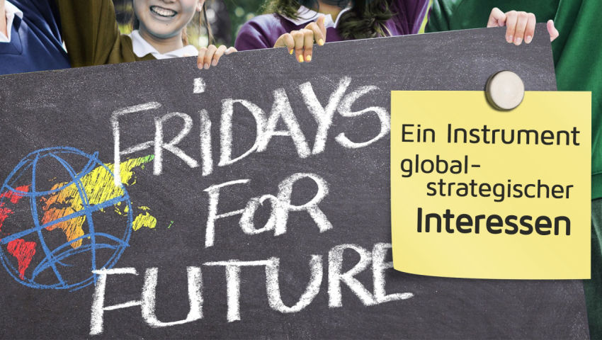 Fridays for Future – ein Instrument global-strategischer Interessen