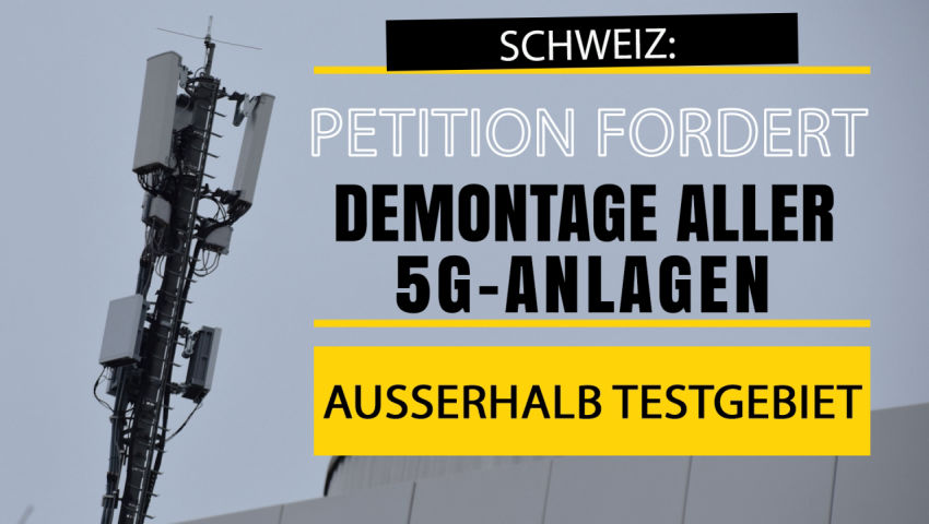 Schweiz: Petition fordert Demontage aller 5G-Anlagen außerhalb Testgebiet