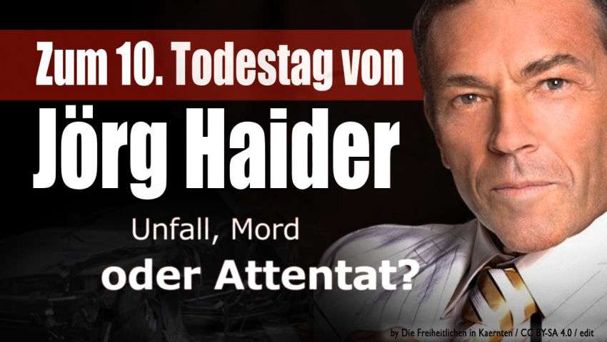 Jörg Haider: Unfall, Mord oder Attentat? (Zum 10.Todestag vom 11.10.2018)