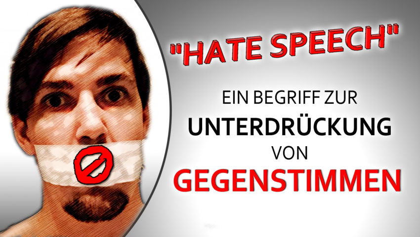 „Hate Speech“ – ein Begriff zur Unterdrückung von Gegenstimmen