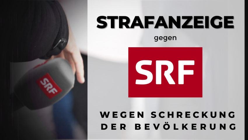 Strafanzeige gegen SRF wegen Schreckung der Bevölkerung