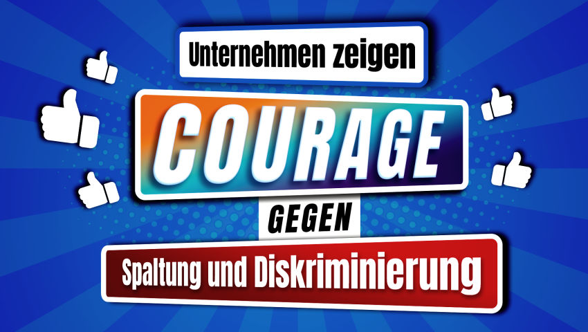 Unternehmen zeigen Courage gegen Spaltung und Diskriminierung