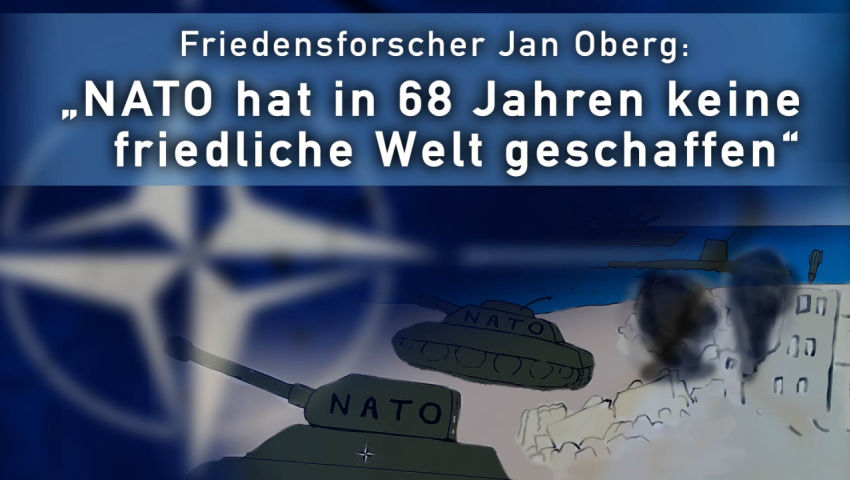 Friedensforscher Jan Oberg: „NATO hat in 68 Jahren keine friedliche Welt geschaffen“