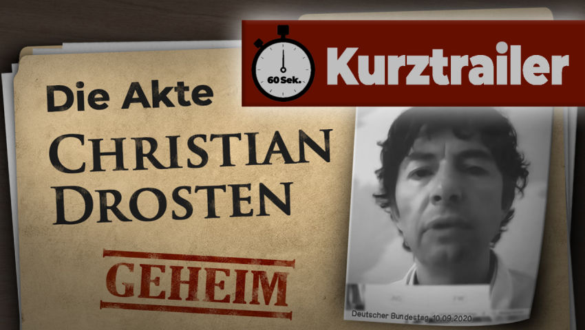 Kurztrailer: Die (geheim gehaltene) Akte Christian Drosten