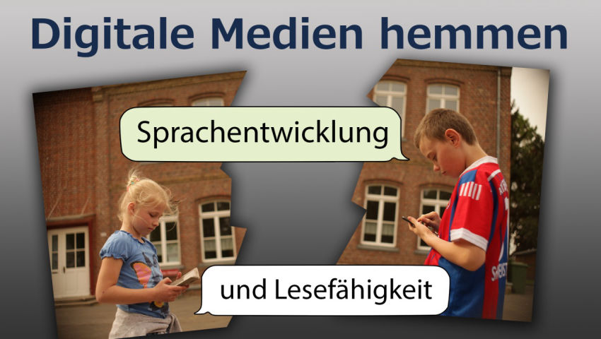 Digitale Medien hemmen Sprachentwicklung und Lesefähigkeit