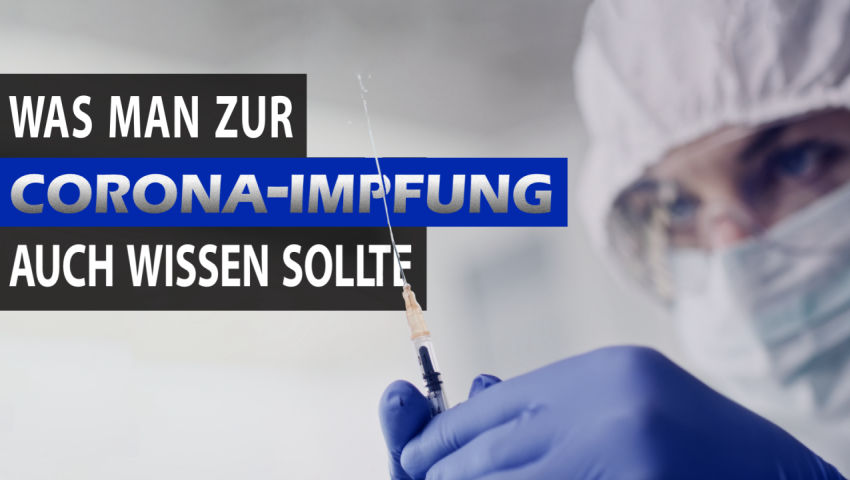 Was man zur Corona-Impfung auch wissen sollte ...