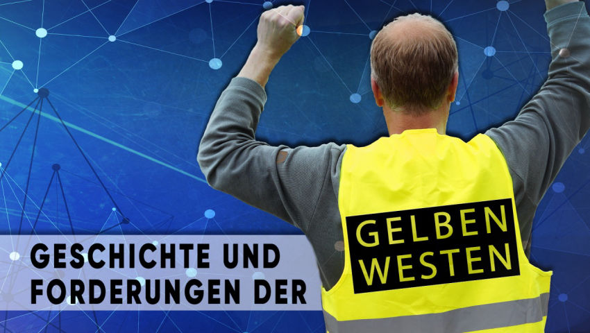 Geschichte und Forderung der „Gelben Westen“