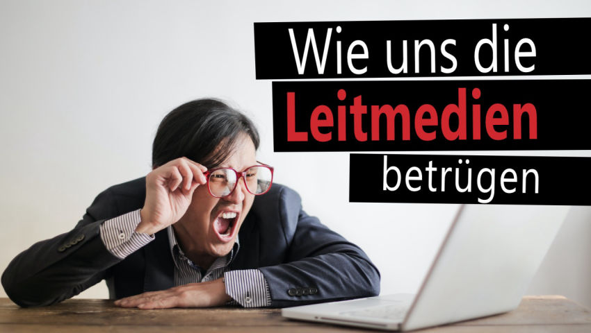 Wie uns die Leitmedien betrügen – Insider packen aus