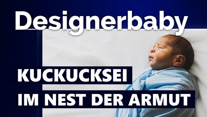 Designerbaby, Kuckucksei im Nest der Armut