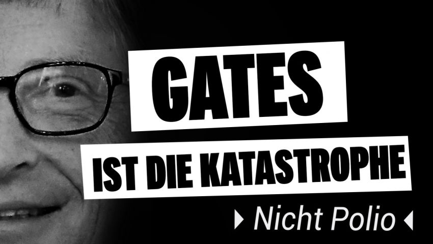 Nicht Polio ‒ Gates ist die wahre Katastrophe