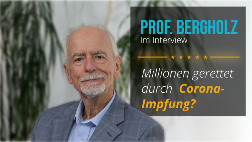 Millionen gerettet durch Corona-Impfungen? (Interview mit Prof. Dr. Bergholz)