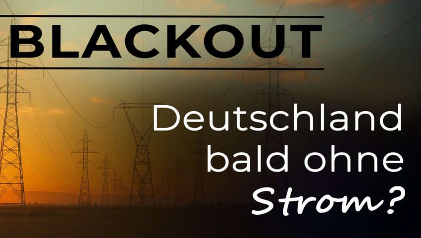 Blackout – Deutschland bald ohne Strom?