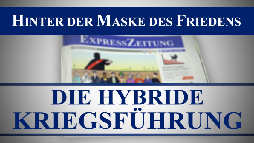 Hinter der Maske des Friedens – Die hybride Kriegsführung