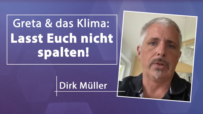 Dirk Müller: Greta   das Klima: Lasst Euch nicht spalten!