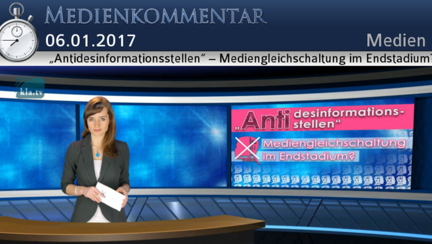 „Antidesinformationsstellen“ – Mediengleichschaltung im Endstadium?