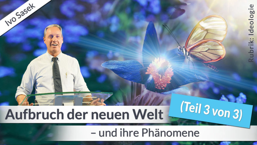 Aufbruch der Neuen Welt - und ihre Phänomene (Teil 3 von 3)