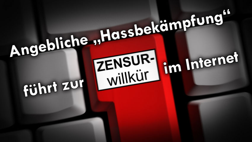 Angebliche „Hassbekämpfung“ führt zur Zensurwillkür im Internet