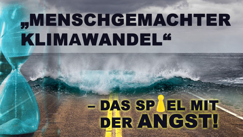 'Menschgemachter Klimawandel' – das Spiel mit der Angst!