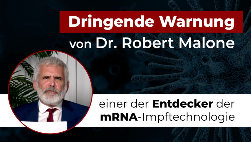 Dringende Warnung von Dr. Robert Malone,  einer der Entdecker der mRNA-Impftechnologie