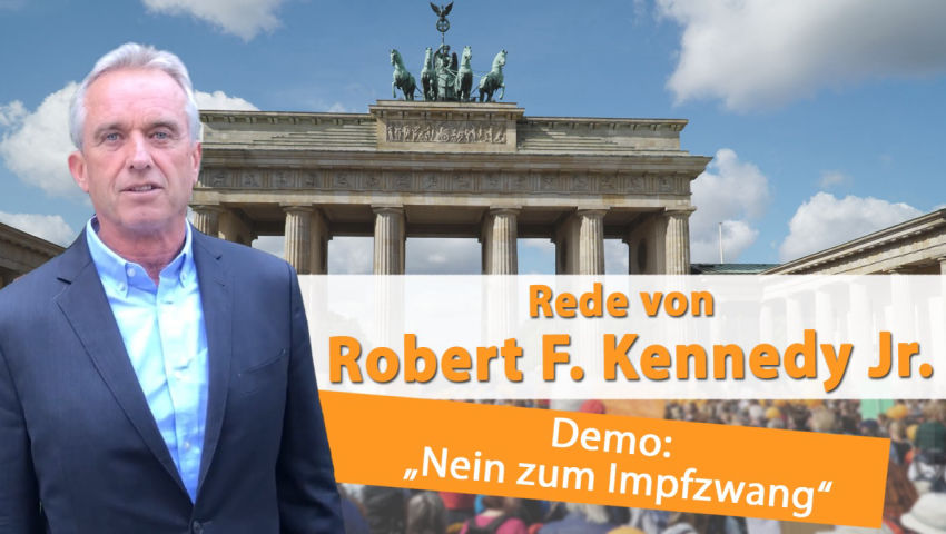 Demo Berlin – „Nein zum Impfzwang“:  Rede von Robert F. Kennedy Jr.