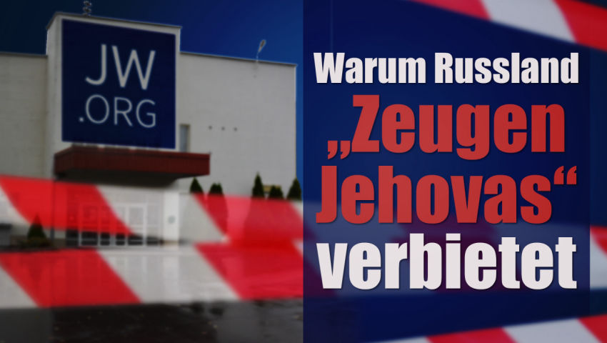 Warum Russland 'Zeugen Jehovas' verbietet