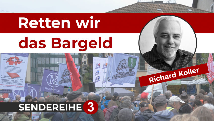 Retten wir das Bargeld – von Richard Koller SENDEREIHE 3/9