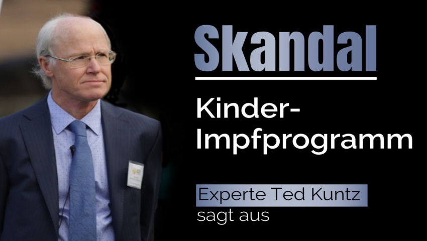 Skandal um Kinderimpfprogramm – Experte Ted Kuntz sagt aus