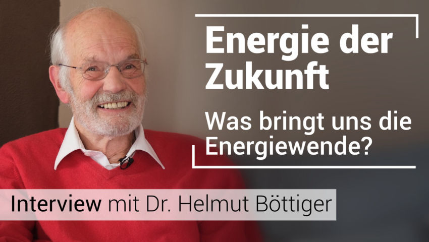 Interview mit Herrn Dr. Helmut Böttiger:  Energie der Zukunft – was bringt uns die Energiewende?