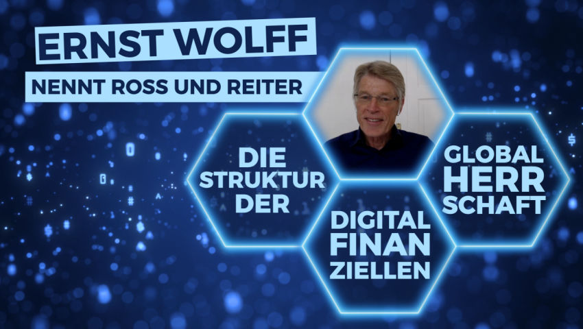 Ernst Wolff nennt Ross und Reiter: Die Struktur der digital-finanziellen Globalherrschaft (Interview