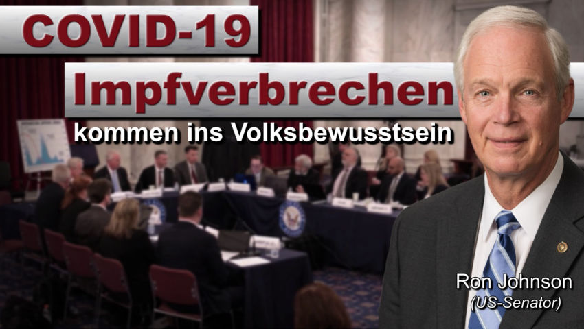 US-Senator Ron Johnson bringt Covid19-Impfverbrechen ins Volksbewusstsein