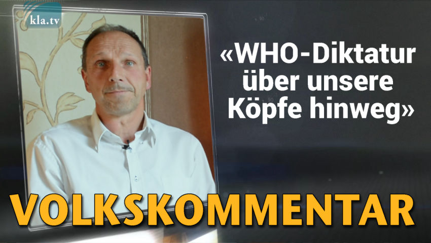 WHO-Diktatur über unsere Köpfe hinweg