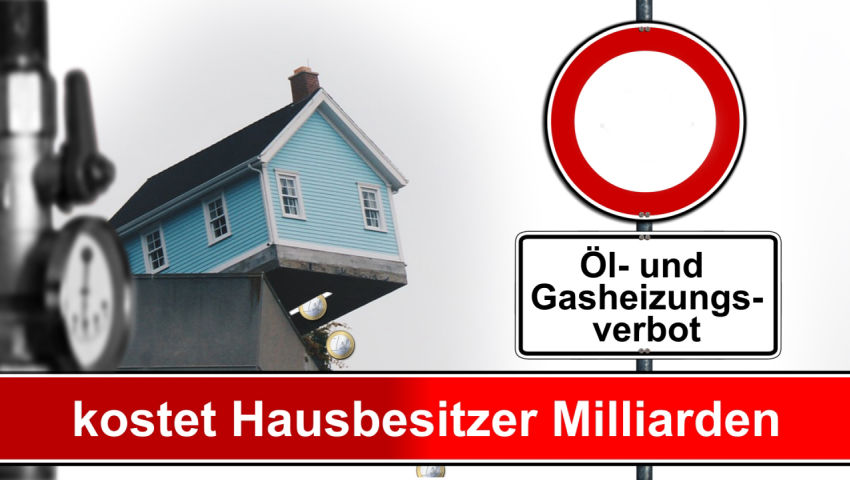 Öl- und Gasheizungsverbot kostet Hausbesitzer Milliarden