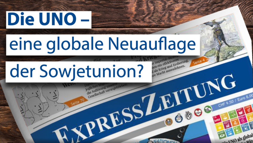 Die UNO – eine globale Neuauflage der Sowjetunion? (von ExpressZeitung)