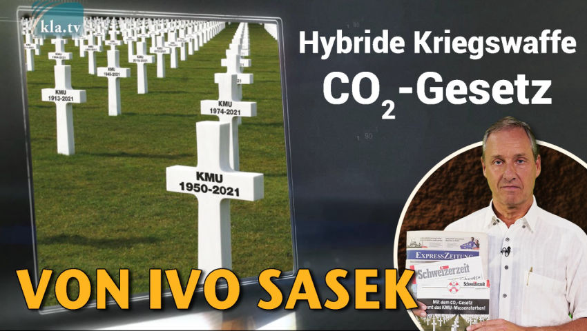 Hybride Kriegswaffe – CO2-Gesetz! - von Ivo Sasek