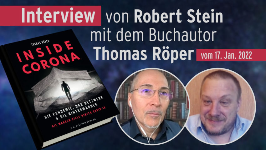 INSIDE CORONA – Interview von Robert Stein mit Buchautor Thomas Röper vom 17. Januar 2022