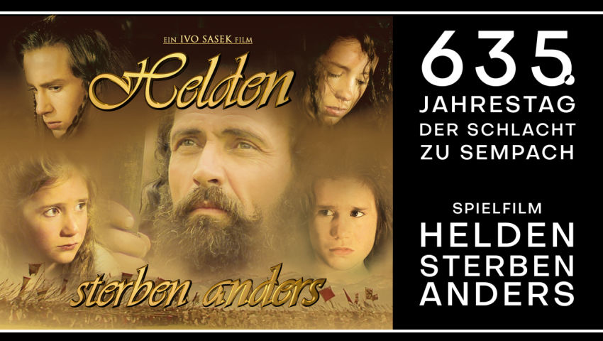 635. Jahrestag der Schlacht zu Sempach – Spielfilm „Helden sterben anders“