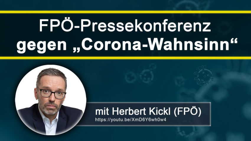 FPÖ Presse-Konferenz gegen 'Corona-Wahnsinn' (mit Herbert Kickl)