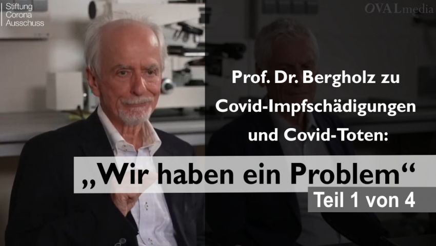 Prof. Dr. Bergholz zu Covid-Impfschädigungen und -toten: „Wir haben ein Problem!“