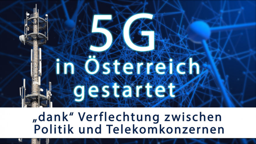 5G in Österreich gestartet – „dank“ Verflechtung zwischen Politik und Telekomkonzernen