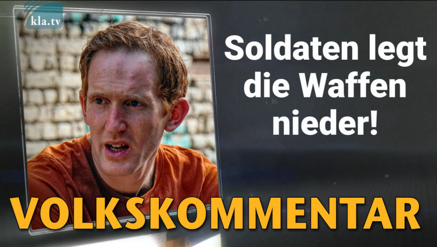 Soldaten, legt die Waffen nieder!