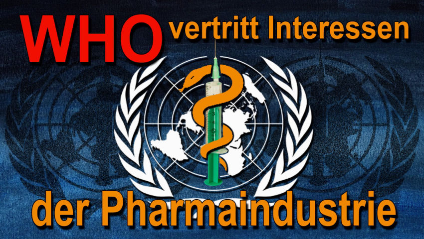 WHO vertritt Interessen der Pharmaindustrie